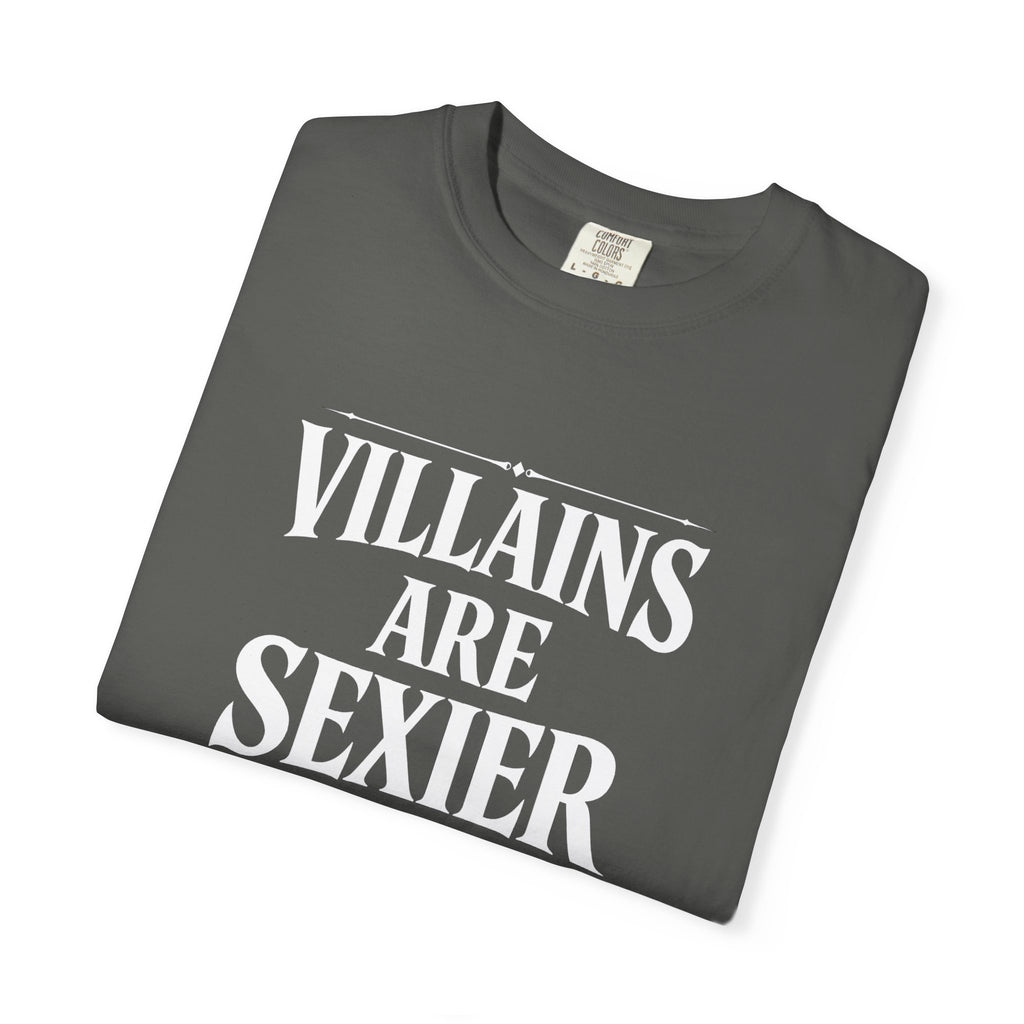 Villains Are Sexier T-Shirt — Dark Graphic Tee for Antihero Fans