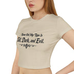 Turns Out My Type Is Tall, Dark and Evil | Dark Romance Baby Tee