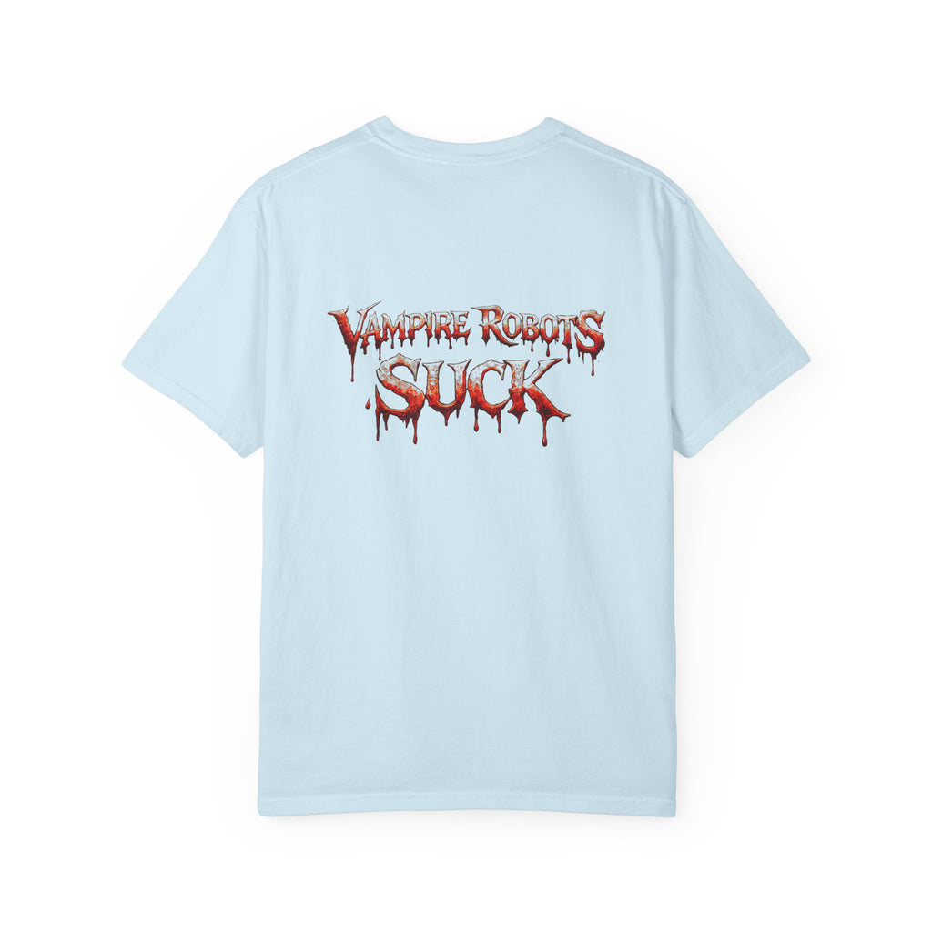 Lab Panic (front), Vampire Robots Suck (back) | Garment Dyed Tee