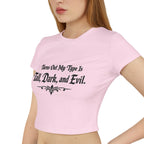 Turns Out My Type Is Tall, Dark and Evil | Dark Romance Baby Tee