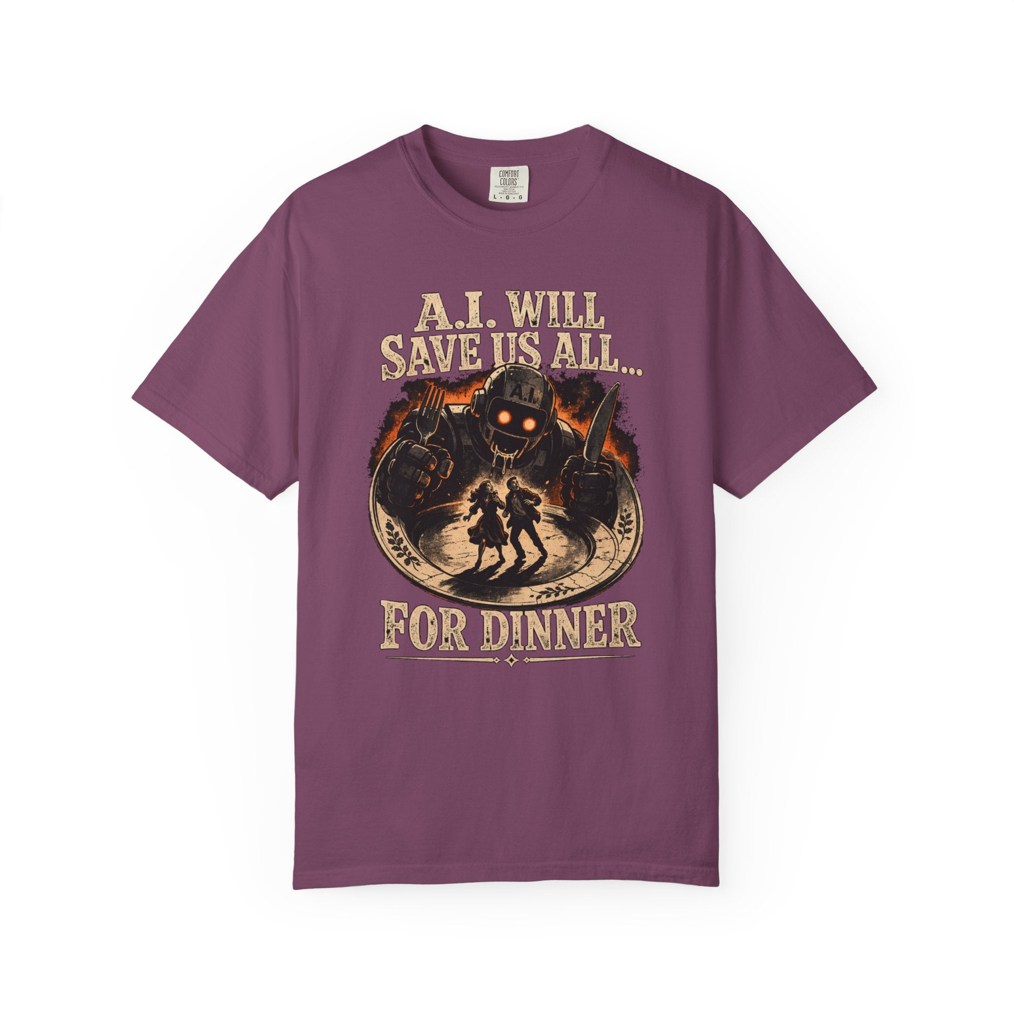 AI Will Save Us All (For Dinner) — Killer Robot Dark Humor Tee | Comfort Colors 1717 Garment-Dyed