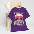 "It Turns Out... The Amish Were Right" Nuclear Mushroom Cloud