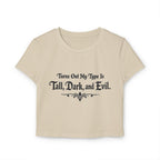 Turns Out My Type Is Tall, Dark and Evil | Dark Romance Baby Tee