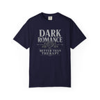 Dark Romance T-Shirt — "Dark Romance Better Than Therapy" Gothic Graphic Tee