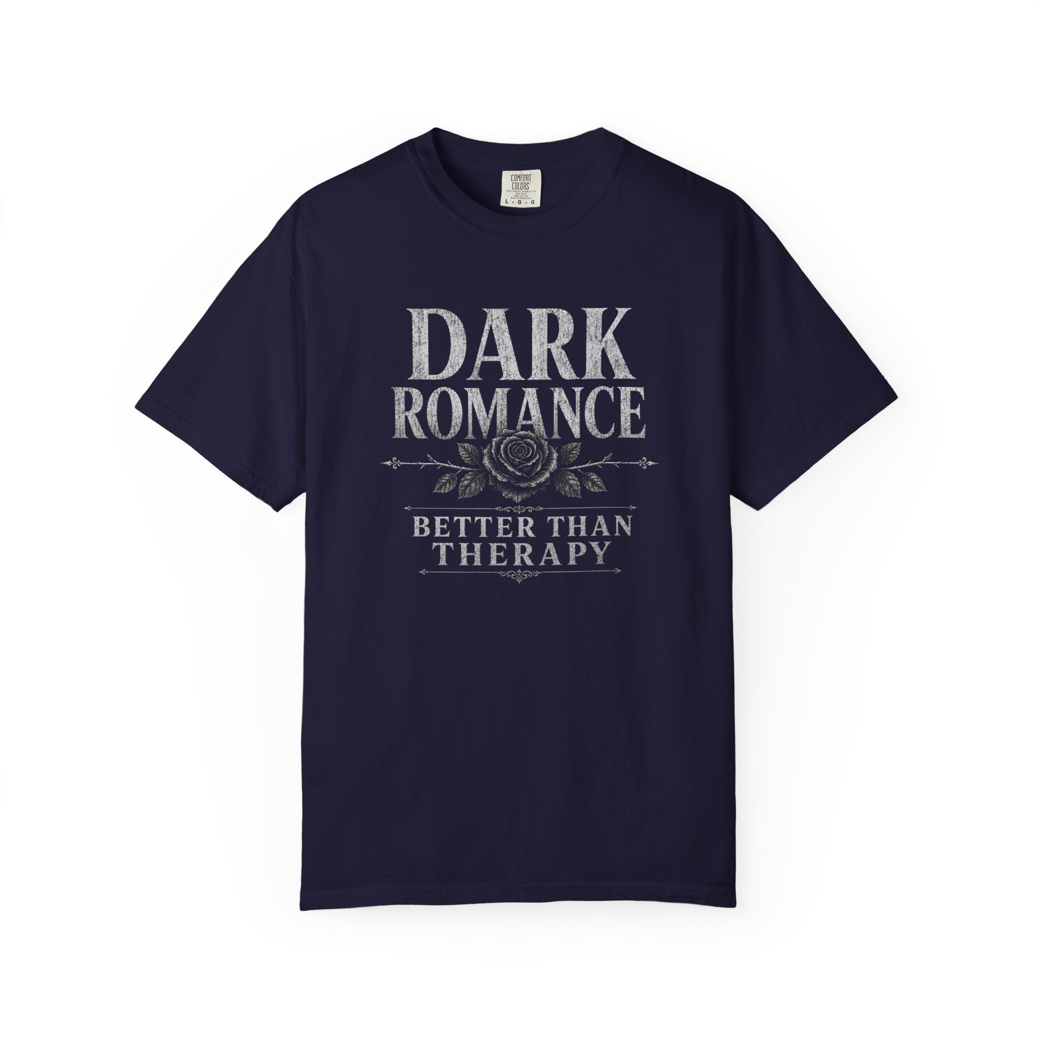 Dark Romance T-Shirt — "Dark Romance Better Than Therapy" Gothic Graphic Tee