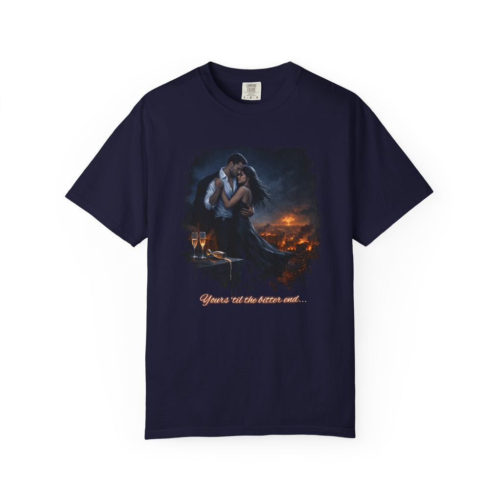 Yours 'til the bitter end (Rooftop Last Dance) | Unisex Garment-Dyed T-shirt | Dark Romance