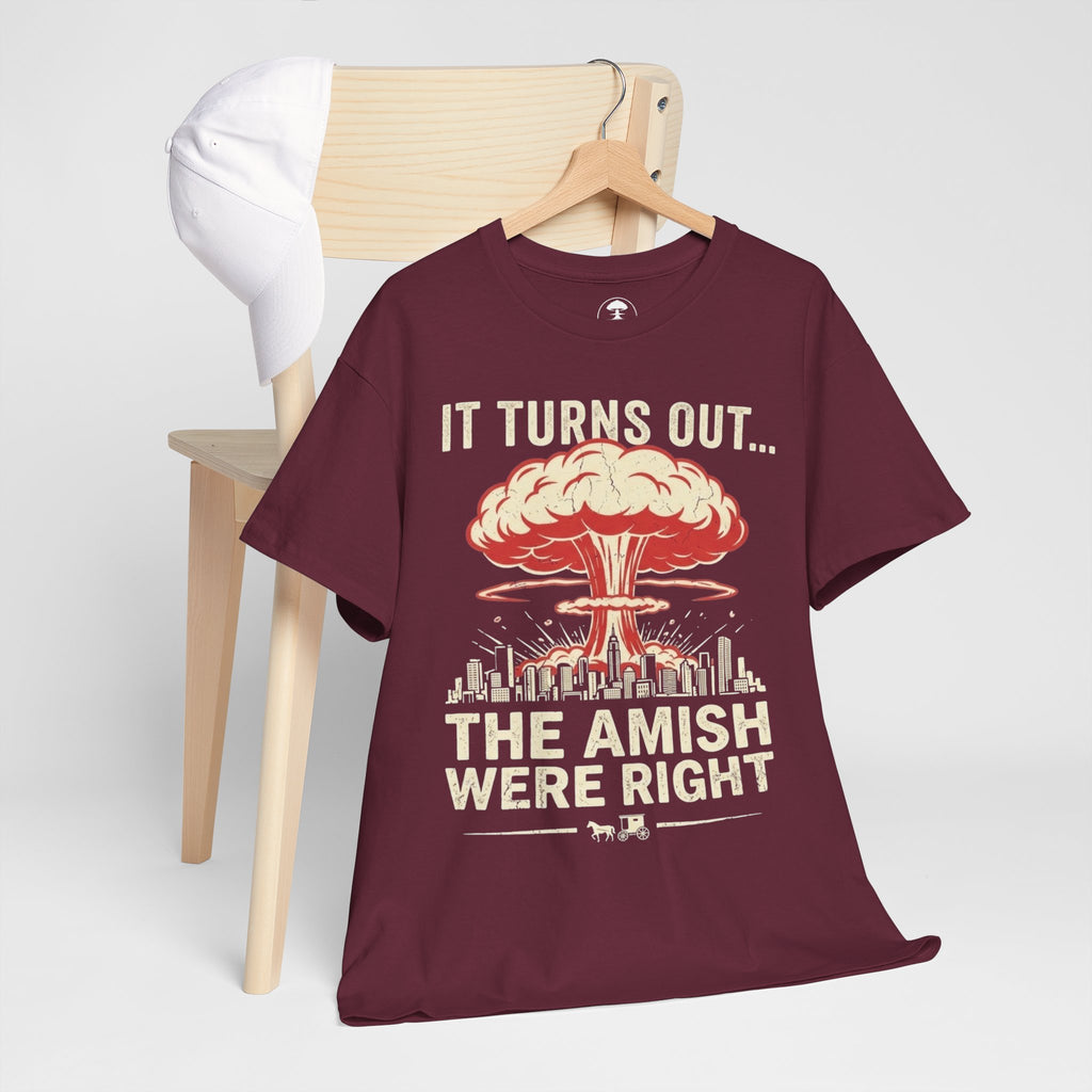 "It Turns Out... The Amish Were Right" Nuclear Mushroom Cloud
