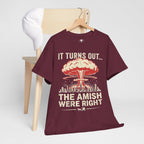 "It Turns Out... The Amish Were Right" Nuclear Mushroom Cloud