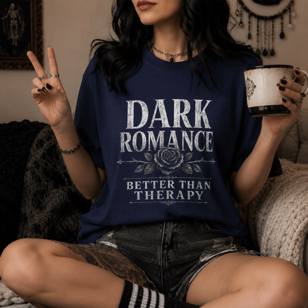Dark Romance T-Shirt — "Dark Romance Better Than Therapy" Gothic Graphic Tee