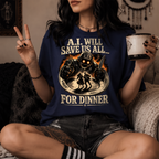 AI Will Save Us All (For Dinner) — Killer Robot Dark Humor Tee | Comfort Colors 1717 Garment-Dyed