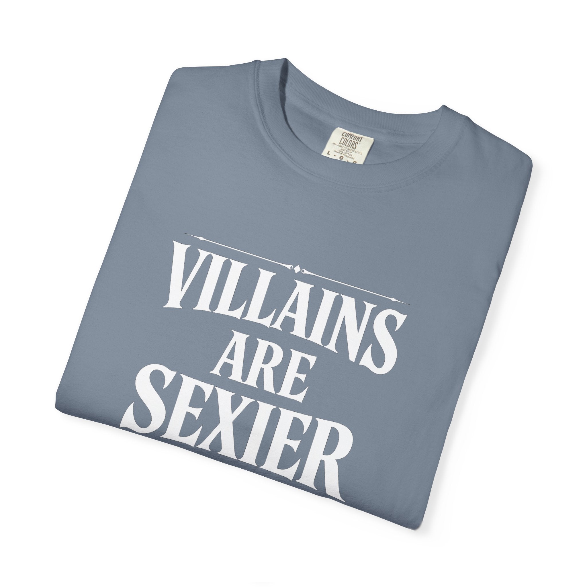 Villains Are Sexier T-Shirt — Dark Graphic Tee for Antihero Fans