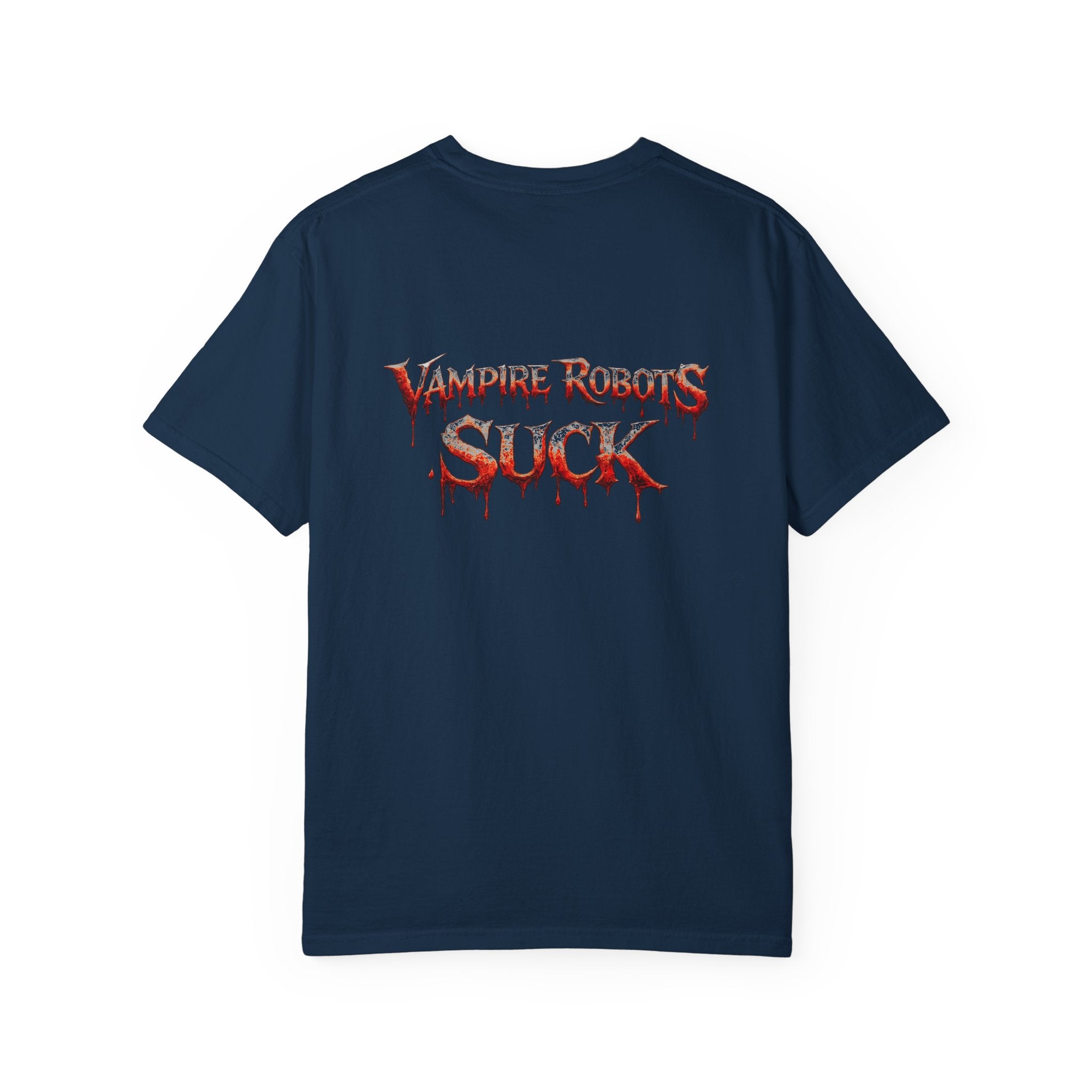 Lab Panic (front), Vampire Robots Suck (back) | Garment Dyed Tee