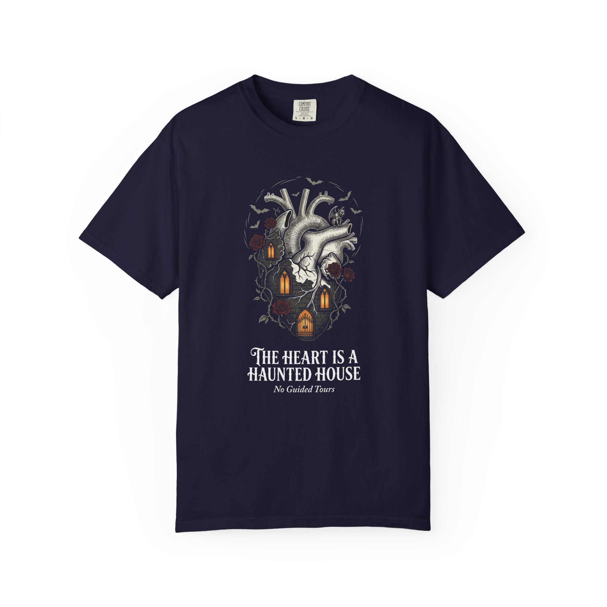 The Heart is a Haunted House -- No Guided Tours | Comfort Colors 1717 Tee