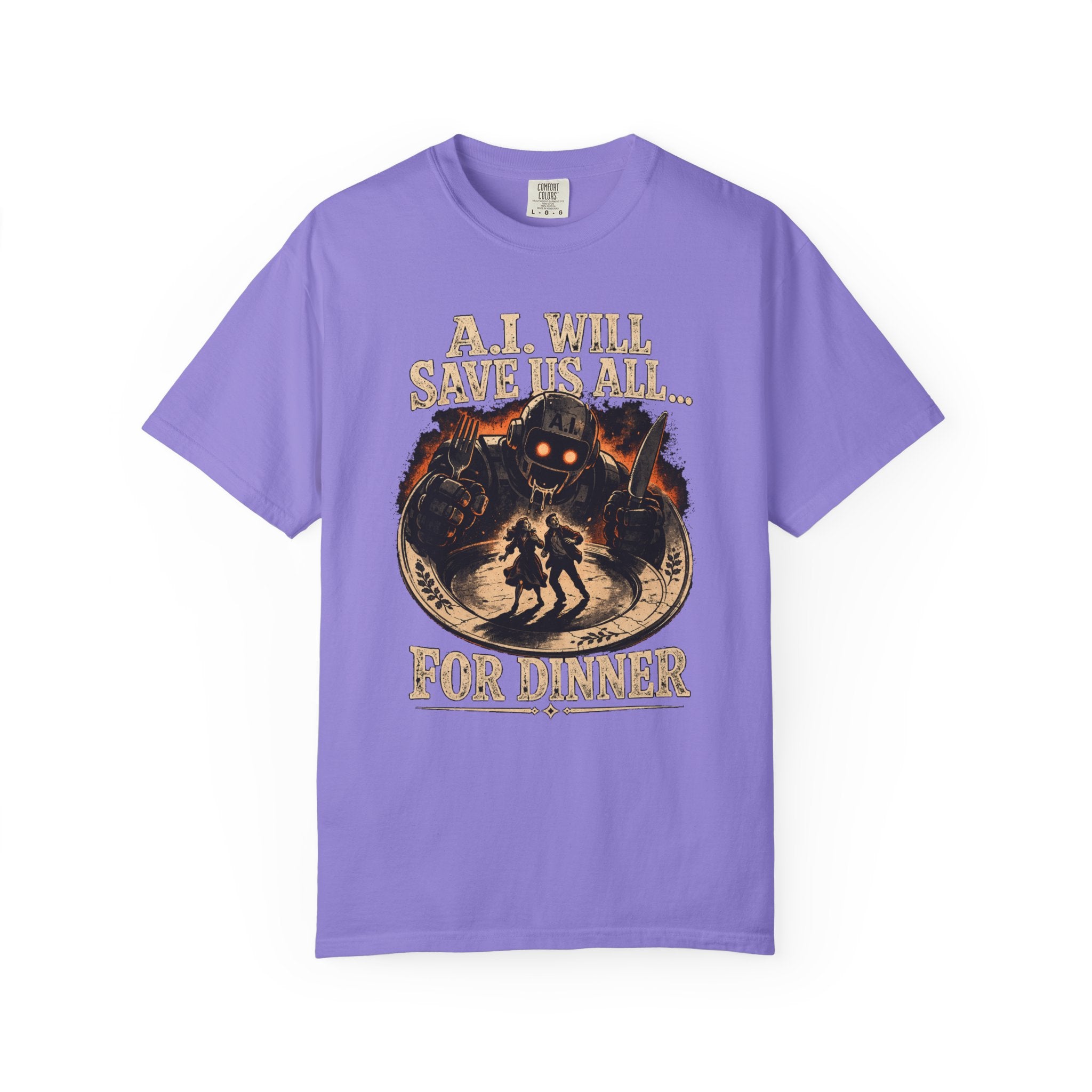 AI Will Save Us All (For Dinner) — Killer Robot Dark Humor Tee | Comfort Colors 1717 Garment-Dyed