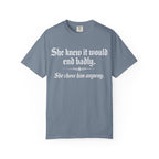 She Knew It Would End Badly | Dark Romance Gothic Text Tee - Comfort Colors 1717