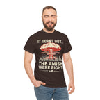 "It Turns Out... The Amish Were Right" Nuclear Mushroom Cloud