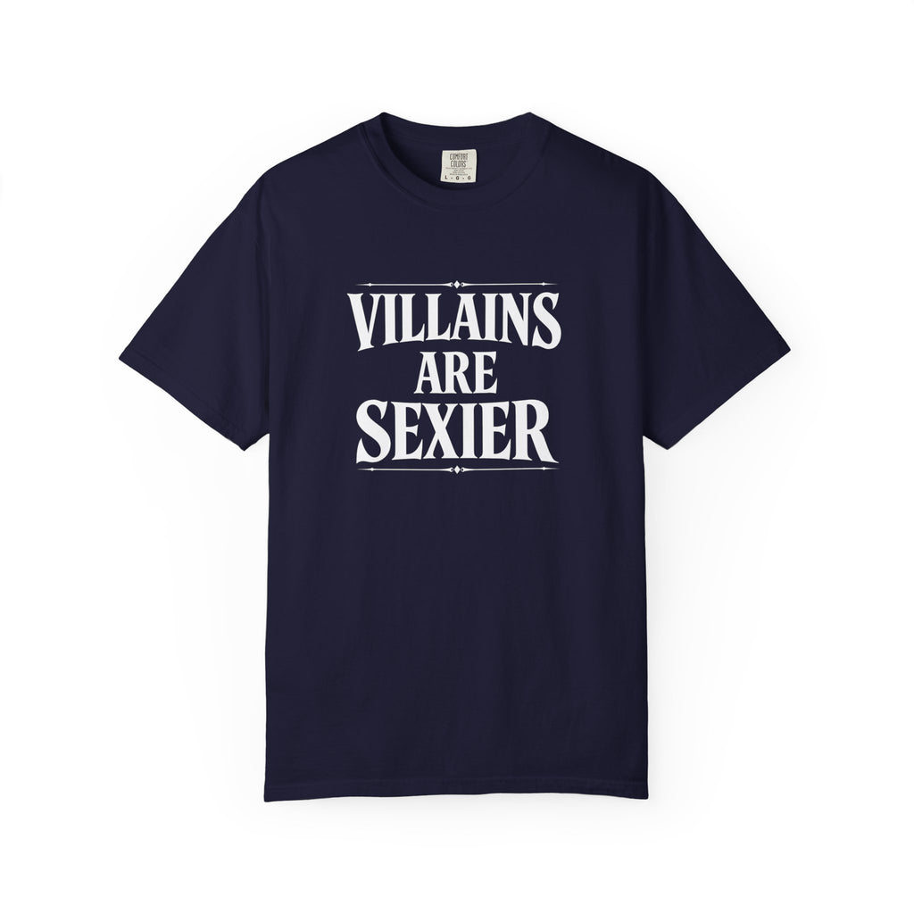 Villains Are Sexier T-Shirt — Dark Romance Graphic Tee for Antihero Fans
