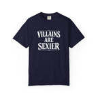 Villains Are Sexier T-Shirt — Dark Romance Graphic Tee for Antihero Fans