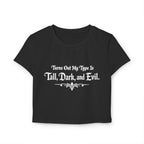 Turns Out My Type Is Tall, Dark and Evil | Dark Romance Baby Tee