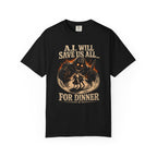 AI Will Save Us All (For Dinner) — Killer Robot Dark Humor Tee | Comfort Colors 1717 Garment-Dyed