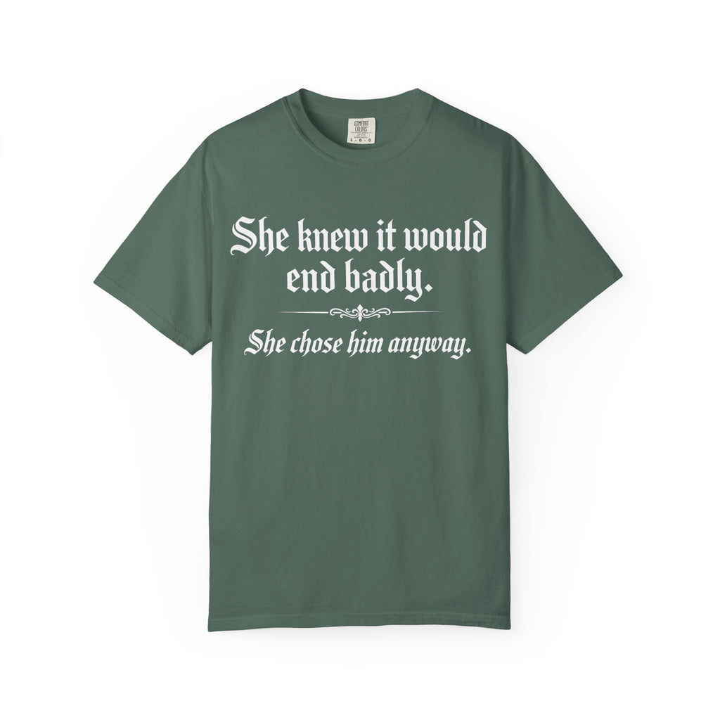 She Knew It Would End Badly | Dark Romance Gothic Text Tee - Comfort Colors 1717
