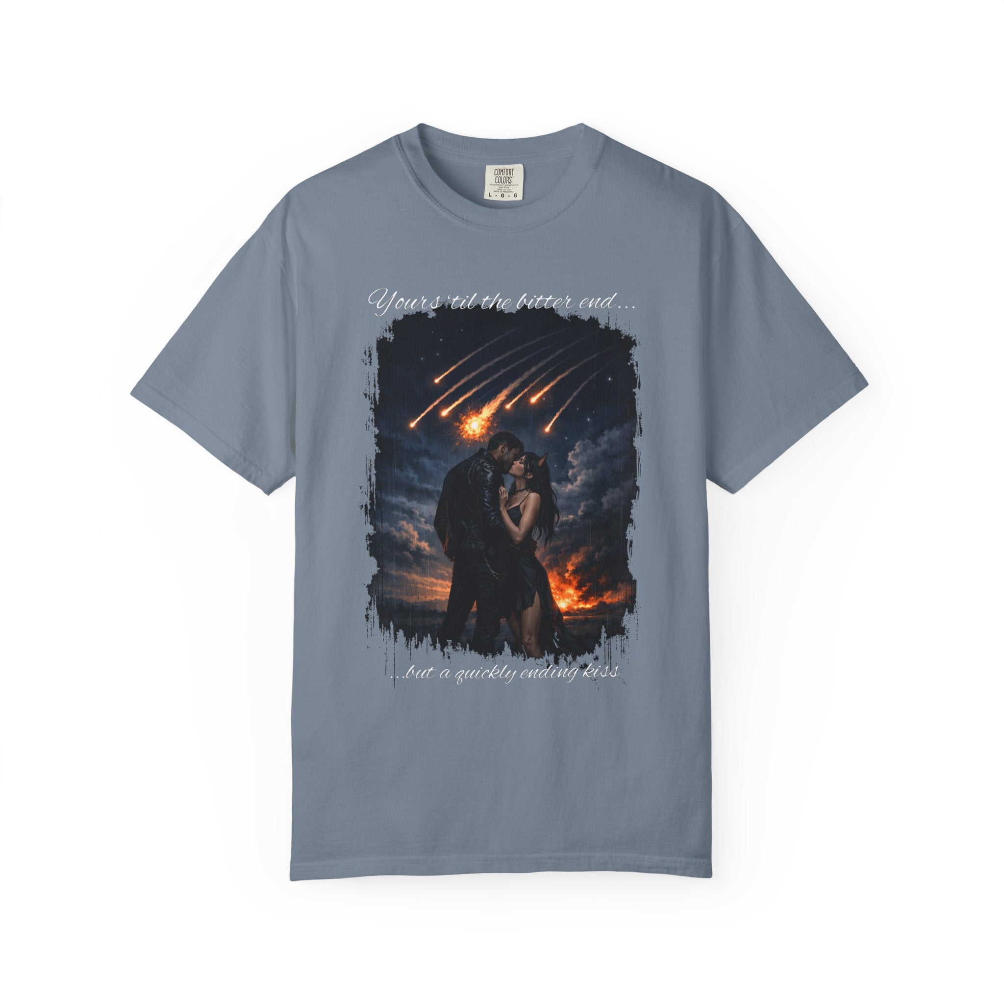 Yours 'til the Bitter End — Apocalypse Romance Last Kiss Tee | Comfort Colors 1717 Garment-Dyed