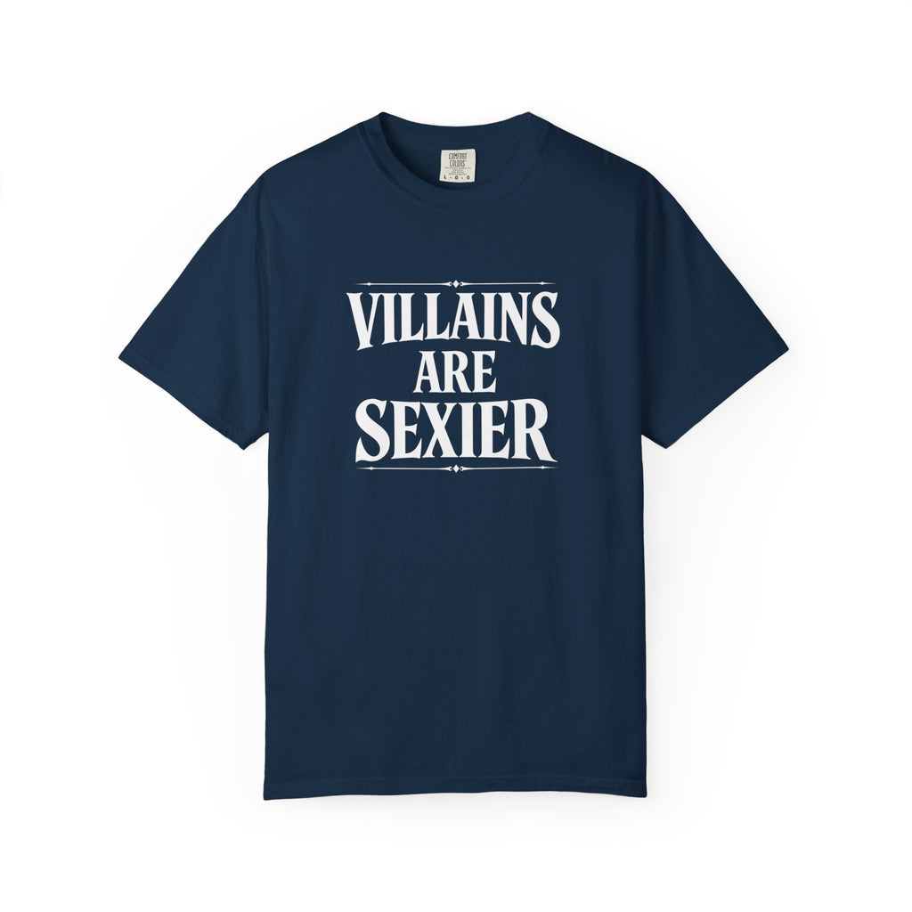 Villains Are Sexier T-Shirt — Dark Graphic Tee for Antihero Fans