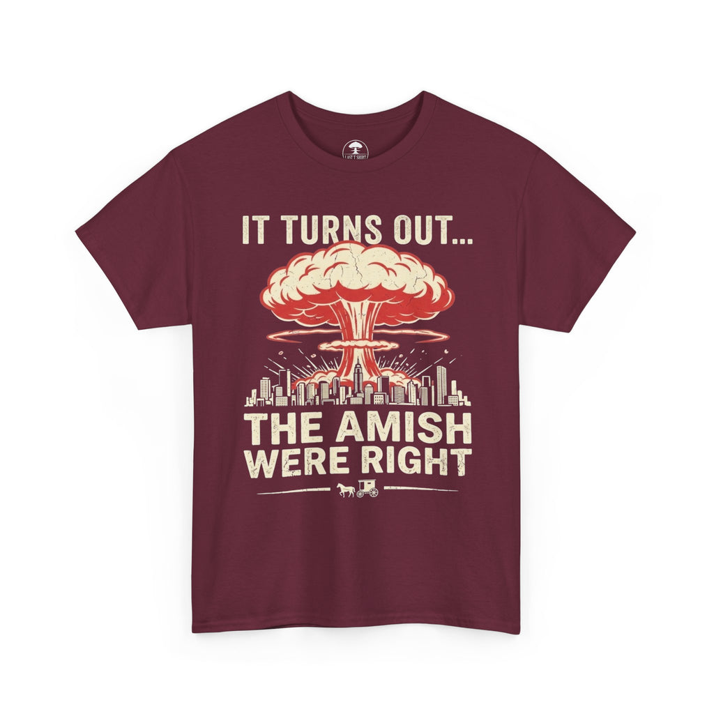 "It Turns Out... The Amish Were Right" Nuclear Mushroom Cloud
