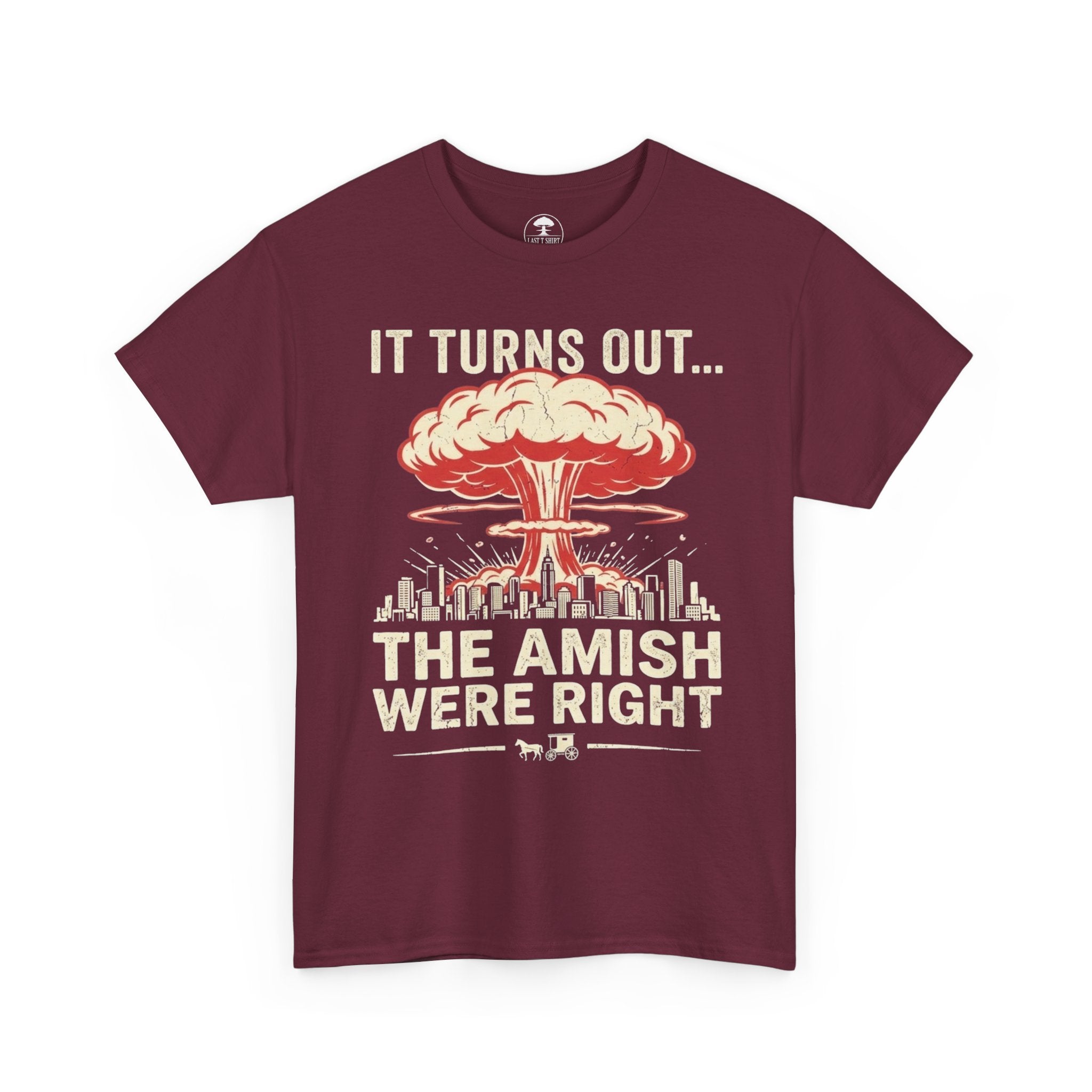 "It Turns Out... The Amish Were Right" Nuclear Mushroom Cloud