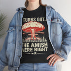 "It Turns Out... The Amish Were Right" Nuclear Mushroom Cloud